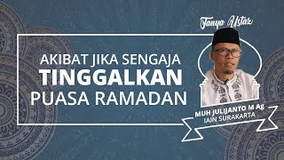 Akibat Sengaja Meninggalakan Puasa di Bulan Ramadan