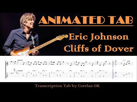 Eric Johnson - Cliffs of Dover - ANIMATED TAB by Cortlan GK