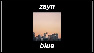 BLUE - ZAYN (Lyrics)