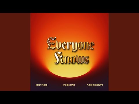 Everyone Knows (feat. Fusion 5 Mangwiro, Shona Prince & Takura)