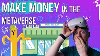 How To Make Money In The Metaverse (As A Small Business)