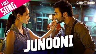 Junooni Song With Lyrics | Qaidi Band | Arijit Singh | Amit Trivedi