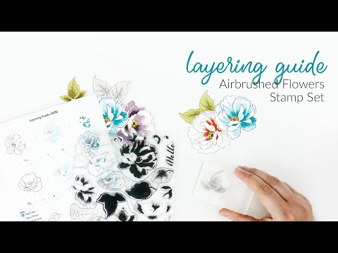 How to Use These Gorgeous Airbrushed Layering Flower Stamps
