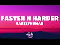 6arelyhuman Faster N Harder Lyrics