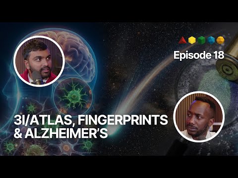 FFP EP. 18 | 3I/ATLAS Explained, Forensic Fingerprints & Alzheimer’s Breakthrough