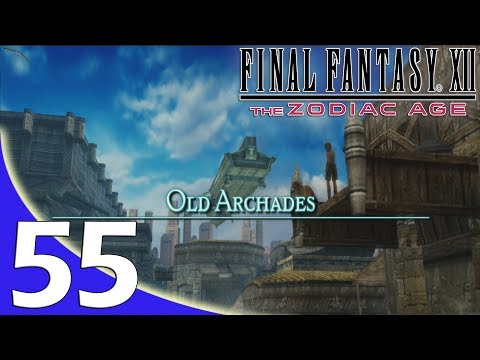 Final Fantasy XII: The Zodiac Age Platinum Walkthrough - Part 55 Old Archades