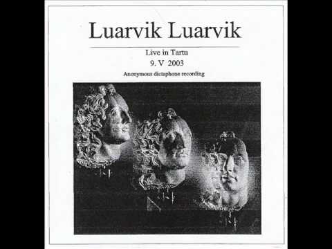 Luarvik Luarvik - Live in Tartu. excerpt
