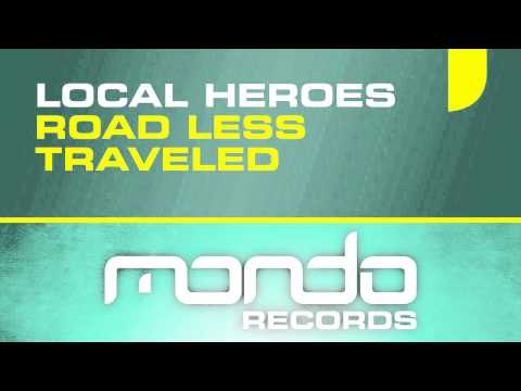 Local Heroes - Road Less Traveled [Mondo Records]