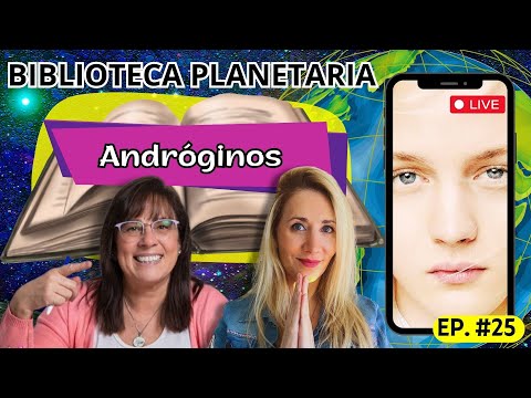 Biblioteca Planetaria (25) 📚✨- Andróginos || Naty Faviano - Andrea Barnabé