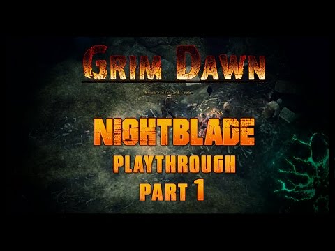 Grim Dawn - Nightblade Class [Part 1]