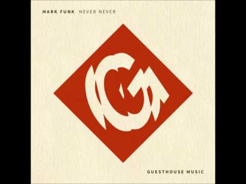 Mark Funk - Never Never