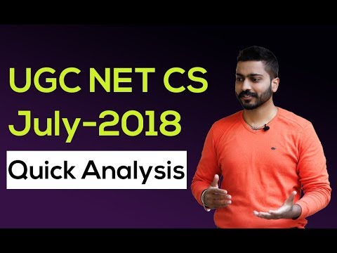 UGC Net Computer Science- July 2018 Subject wise Quick analysis Video