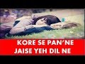 Whatsapp Status 30 Sec Kore Se Panne Jaise Yeh Dil Ne