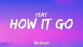 Yeat - How it go (Lyrics)  | 1 Hour Latest Song Lyrics