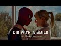 Peter Gwen Die With A Smile The Amazing Spider Man