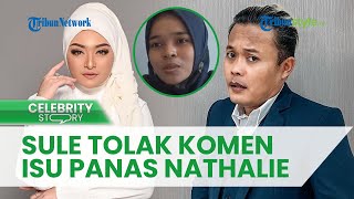 Akhirnya Sule Angkat Bicara, Nathalie Holscher Dituding Selingkuh oleh ART: Tuhan yang Tahu Semuanya
