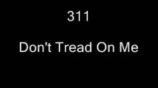 311 - Don&#39;t Tread On Me