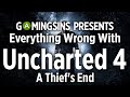 Everything Wrong With Uncharted 4 In 9 Minutes Or Less | GamingSins
