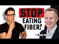Dr. Paul Mason: STOP eating Fiber!