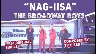 The Broadway Boys | &quot;Nag-iisa&quot; First Original Single | January 20 , 2018