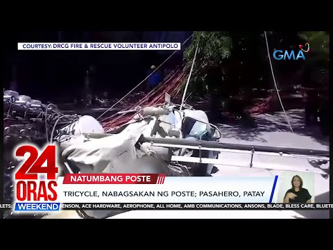 Tricycle, nabagsakan ng poste; pasahero, patay 24 Oras Weekend