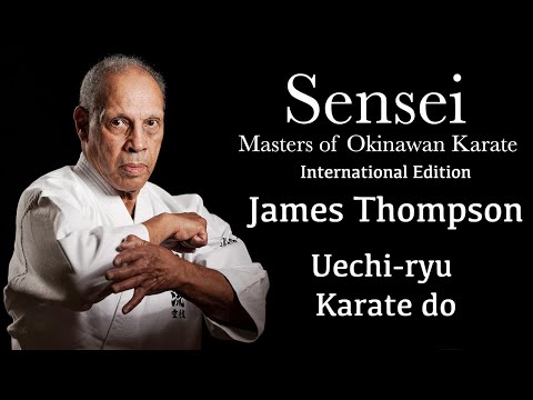 Sensei Masters of Okinawan Karate  - James Thompson - Uechi-ryu Karate