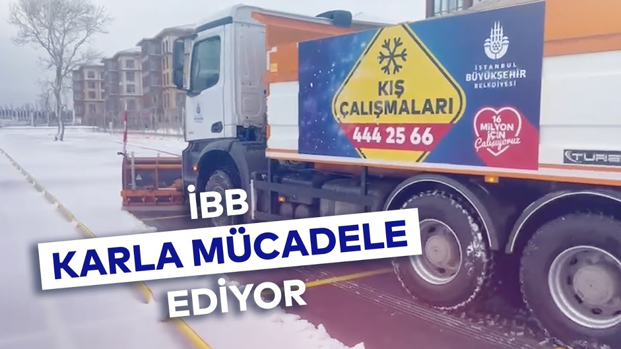 İBB KARLA MÜCADELE EDİYOR
