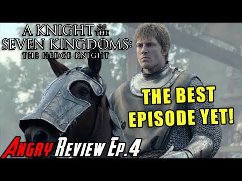 A Knight of the Seven Kingdoms - Episode 4 - Angry Review