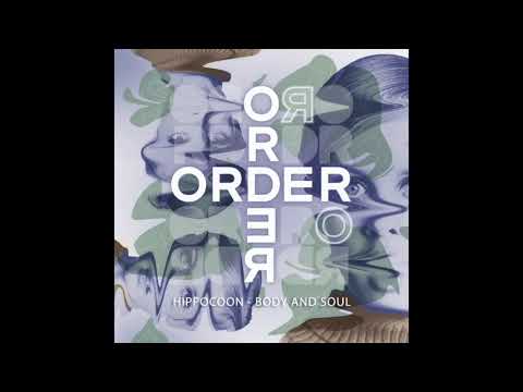 Hippocoon - Body And Soul (Original Mix) ORDR 007
