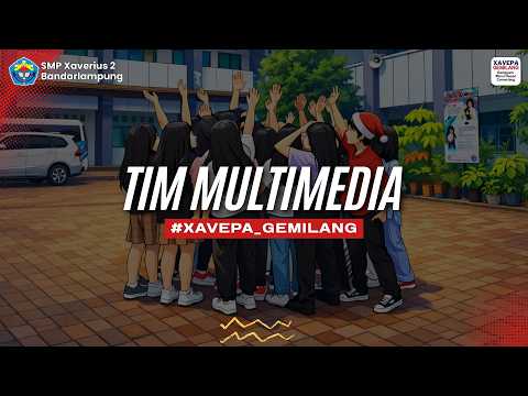 Tim Multimedia SMP Xaverius 2