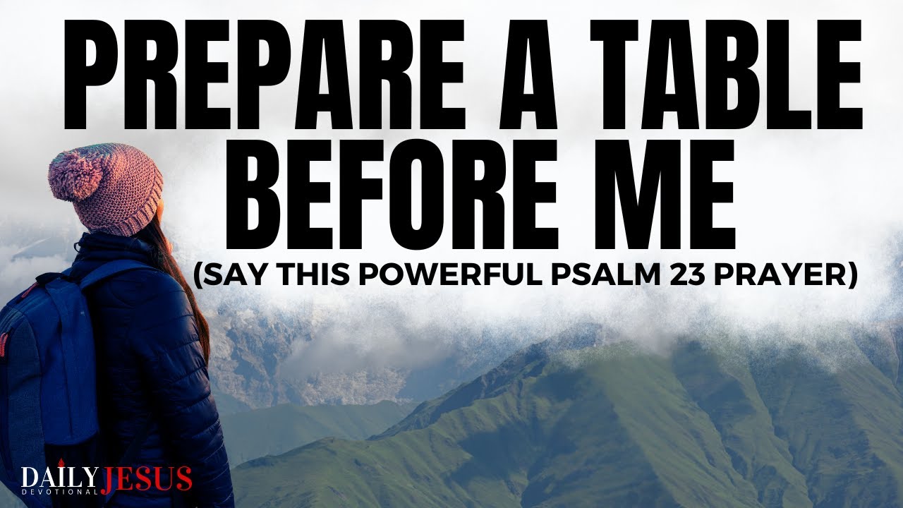 Psalm 23 To Start You Day Blessed (Morning Devotional And Prayer)