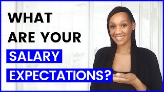 What are your SALARY EXPECTATIONS - Interview Question & EXAMPLE ANSWER