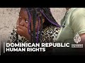 Dominican Republic human rights: Authorities accused of racism towards Haitians