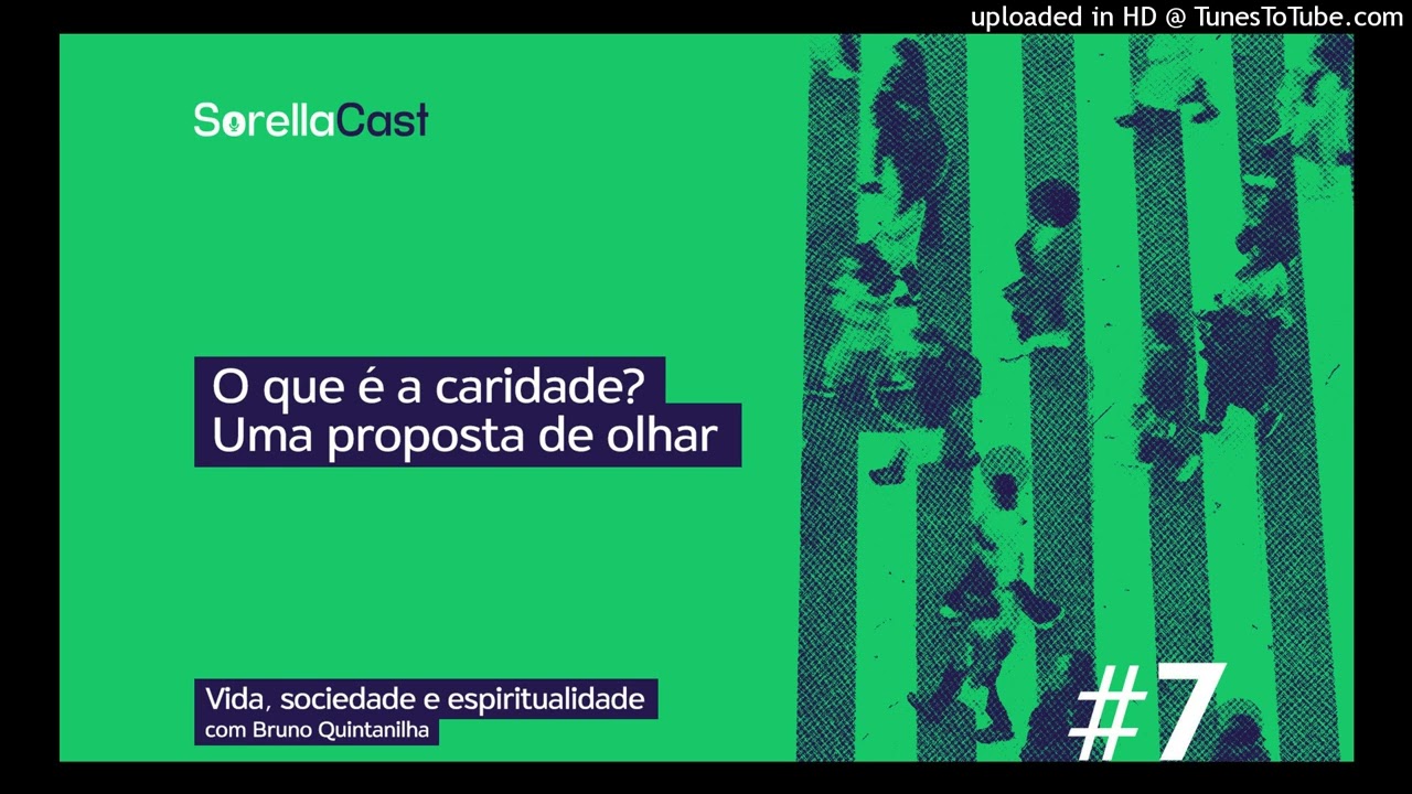 O que é a caridade? Uma proposta de olhar - Série Vida, sociedade e espiritualidade - Ep#7