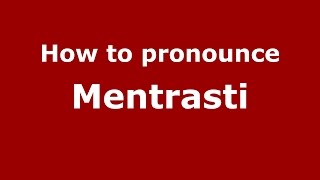 How to pronounce Mentrasti