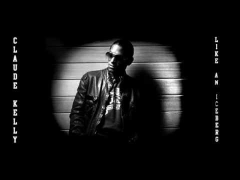 Claude Kelly - Like An Iceberg ( With Lyrics )