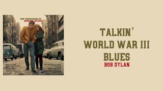 Lyrics to “Talkin’ World War III Blues” by Bob Dylan