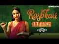 Rasbhari Title Song Swara Bhasker Amazon Prime Video Applause Entertainment
