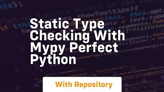 static type checking with mypy perfect python