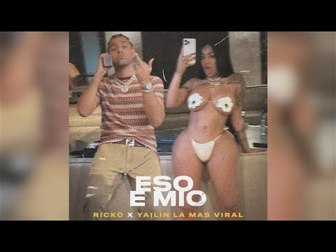 Yailin La Mas Viral, Ricko El Del Saoco, La Greña - Eso E' Mio - (Video Oficial )