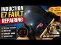 Induction Cooktop E7 Fault Repairing Raj Induction