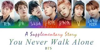 BTS (방탄소년단) - A Supplementary Story : You Never Walk Alone [Color Coded Lyrics/Han/Rom/Eng]