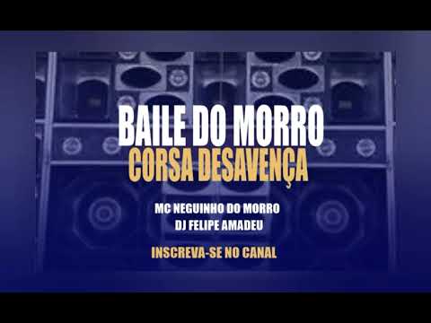 Baile do Morro - Corça Desavença
