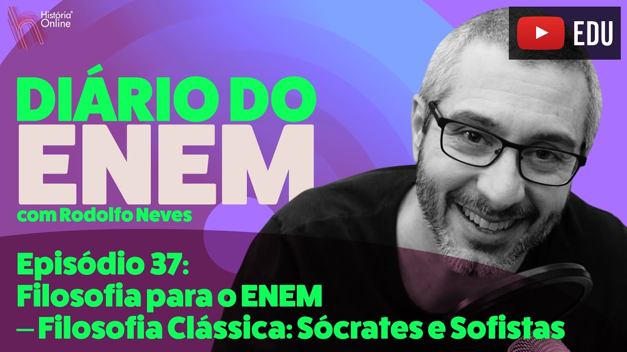 DIÁRIO DO ENEM - Episódio 37: Sócrates e os sofistas