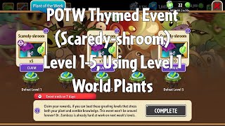 PvZ2 POTW Thymed Event (Scaredy-shroom), Level 1-5, Using Level 1 World Plants - Gameplay