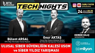 TechNights / 24 Aralık  2020 / Ulusal Siber Güvenliğin Kalesi USOM ve 