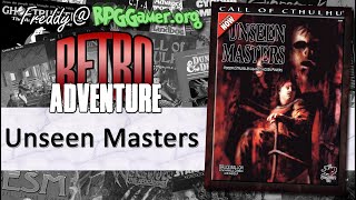 Unseen Masters (Call of Cthulhu, Chaosium, 2001) | Retro Adventure