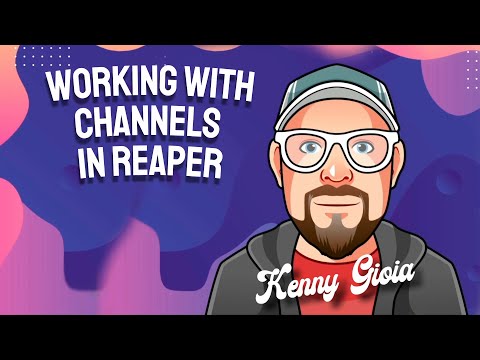 Working with Channels in REAPER