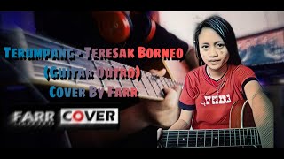 Download lagu Terumpang - Teresak Borneo (Outro Cover) by Farr mp3