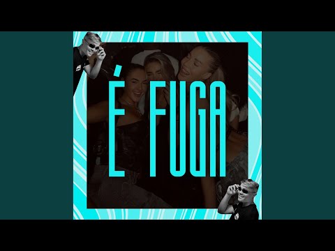 É FUGA